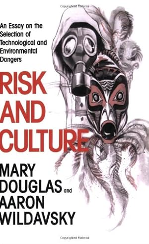 Immagine del venditore per Risk and Culture: An Essay on the Selection of Technological and Environmental Dangers by Douglas, Mary, Wildavsky, Aaron [Paperback ] venduto da booksXpress