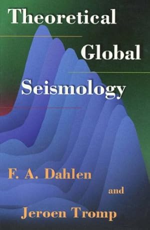 Seller image for Theoretical Global Seismology by Dahlen, F. A., Tromp, Jeroen [Paperback ] for sale by booksXpress