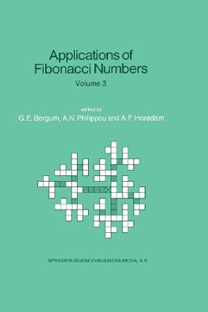 Seller image for Applications of Fibonacci Numbers: "Volume 3 Proceedings of 'The Third International Conference on Fibonacci Numbers and Their Applications', Pisa, Italy, July 25-29, 1988" [Paperback ] for sale by booksXpress