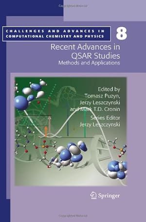 Bild des Verkufers fr Recent Advances in QSAR Studies: Methods and Applications (Challenges and Advances in Computational Chemistry and Physics) [Hardcover ] zum Verkauf von booksXpress