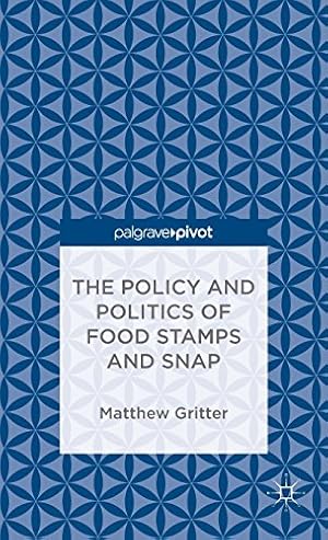 Seller image for The Policy and Politics of Food Stamps and SNAP by Gritter, Matthew, MacRobert, Iain [Hardcover ] for sale by booksXpress