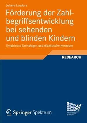 Seller image for Förderung der Zahlbegriffsentwicklung bei sehenden und blinden Kindern: Empirische Grundlagen und didaktische Konzepte (Dortmunder Beiträge zur . des Mathematikunterrichts) (German Edition) by Leuders, Juliane [Paperback ] for sale by booksXpress