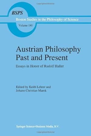 Seller image for Austrian Philosophy Past and Present: Essays in Honor of Rudolf Haller (Boston Studies in the Philosophy and History of Science) [Paperback ] for sale by booksXpress