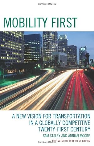 Seller image for Mobility First: A New Vision for Transportation in a Globally Competitive Twenty-first Century Hardcover for sale by booksXpress