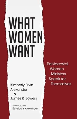 Seller image for What Women Want: Pentecostal Women Ministers Speak for Themselves [Soft Cover ] for sale by booksXpress