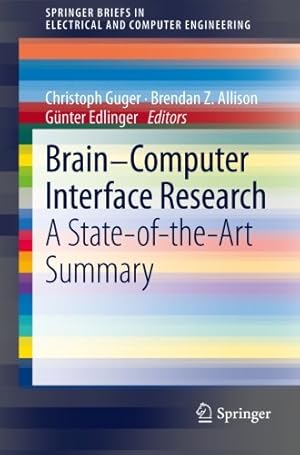 Seller image for Brain-Computer Interface Research: A State-of-the-Art Summary (SpringerBriefs in Electrical and Computer Engineering) [Paperback ] for sale by booksXpress