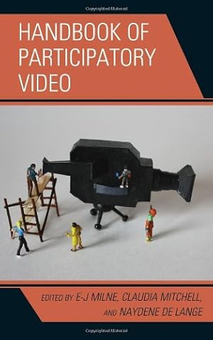 Image du vendeur pour Handbook of Participatory Video by Milne, E-J, Ph.D, Mitchell, Claudia, de Lange, Naydene [Hardcover ] mis en vente par booksXpress