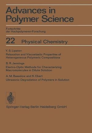 Seller image for Physical Chemistry (Advances in Polymer Science) by Lipatov, Y. S., Jennings, B. R., Basedow, A. M., Ebert, K. [Paperback ] for sale by booksXpress