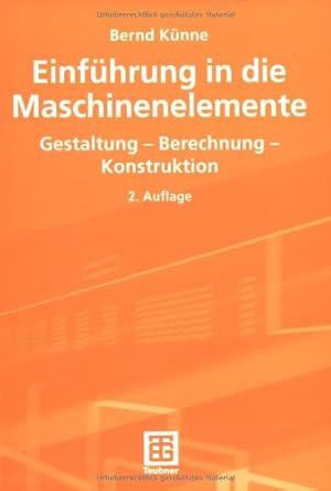 Seller image for Einführung in die Maschinenelemente: Gestaltung Berechnung Konstruktion (German Edition) by Künne, Bernd [Paperback ] for sale by booksXpress