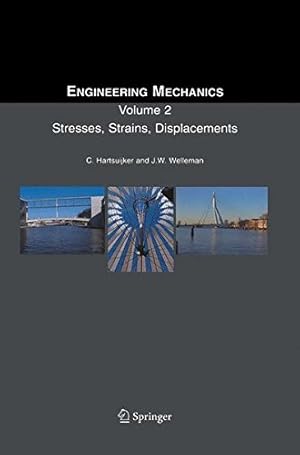 Immagine del venditore per Engineering Mechanics: Volume 2: Stresses, Strains, Displacements by Hartsuijker, C., Welleman, J.W. [Paperback ] venduto da booksXpress