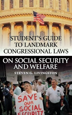 Image du vendeur pour Student's Guide to Landmark Congressional Laws on Social Security and Welfare: by Livingston, Steven G. [Hardcover ] mis en vente par booksXpress