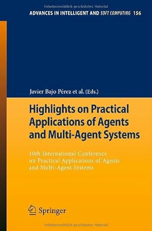 Immagine del venditore per Highlights on Practical Applications of Agents and Multi-Agent Systems: 10th International Conference on Practical Applications of Agents and . (Advances in Intelligent and Soft Computing) [Paperback ] venduto da booksXpress