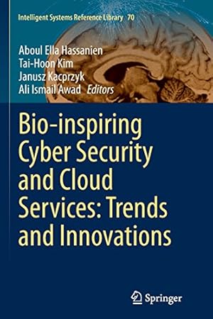 Immagine del venditore per Bio-inspiring Cyber Security and Cloud Services: Trends and Innovations (Intelligent Systems Reference Library) [Paperback ] venduto da booksXpress