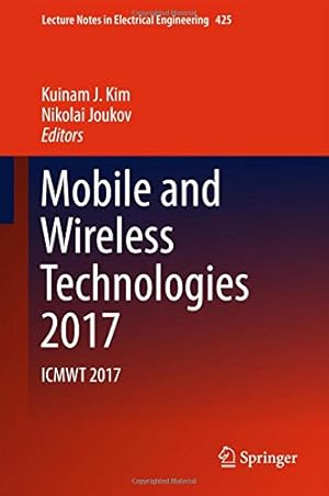 Seller image for Mobile and Wireless Technologies 2017: ICMWT 2017 (Lecture Notes in Electrical Engineering) [Hardcover ] for sale by booksXpress