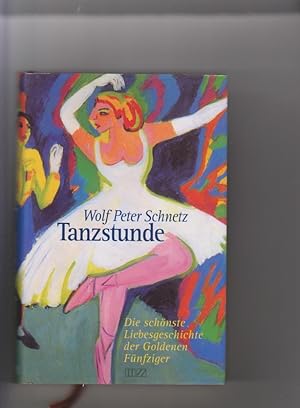 Seller image for Tanzstunde: die schnste Liebesgeschichte der Goldenen Fnfziger. for sale by Elops e.V. Offene Hnde