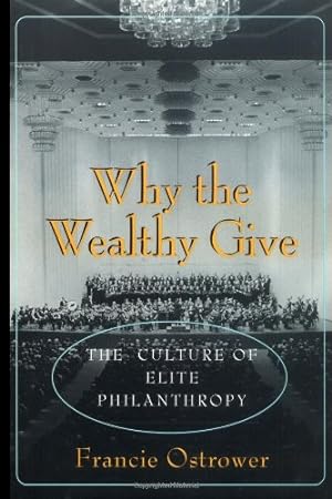 Imagen del vendedor de Why the Wealthy Give by Ostrower, Francie [Paperback ] a la venta por booksXpress