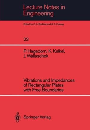 Seller image for Vibrations and Impedances of Rectangular Plates with Free Boundaries (Lecture Notes in Engineering) by Hagedorn, Peter, Kelkel, Klaus, Wallaschek, Jörg [Paperback ] for sale by booksXpress