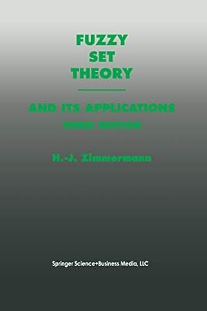 Bild des Verkufers fr Fuzzy Set Theoryand Its Applications by Zimmermann, Hans-Jürgen [Paperback ] zum Verkauf von booksXpress