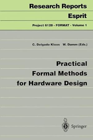 Seller image for Practical Formal Methods for Hardware Design (Research Reports Esprit) [Paperback ] for sale by booksXpress