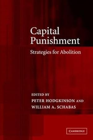 Bild des Verkufers fr Capital Punishment: Strategies for Abolition [Hardcover ] zum Verkauf von booksXpress