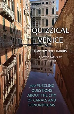 Seller image for Quizzical Venice: 300 Puzzling Questions About the City of Canals and Conundrums [Soft Cover ] for sale by booksXpress