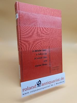 Imagen del vendedor de A Decade Later: A Follow-Up of Social Class and Mental Illness a la venta por Roland Antiquariat UG haftungsbeschrnkt