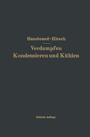Image du vendeur pour Verdampfen Kondensieren und Kühlen (German Edition) by Hausbrand, Eugen, Hirsch, Moritz [Paperback ] mis en vente par booksXpress