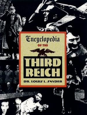 Imagen del vendedor de Encyclopedia of the Third Reich by Snyder, Louis L. [Paperback ] a la venta por booksXpress