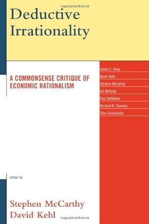 Seller image for Deductive Irrationality: A Commonsense Critique of Economic Rationalism [Paperback ] for sale by booksXpress