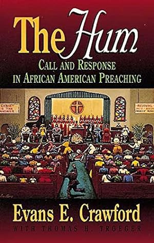 Seller image for The Hum: Call and Response in African American Preaching (Abingdon Preacher's Library) by Crawford, Evans, Troeger, Thomas H. [Paperback ] for sale by booksXpress