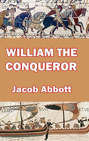 Bild des Verkufers fr William the Conqueror by Abbott, Jacob [Hardcover ] zum Verkauf von booksXpress