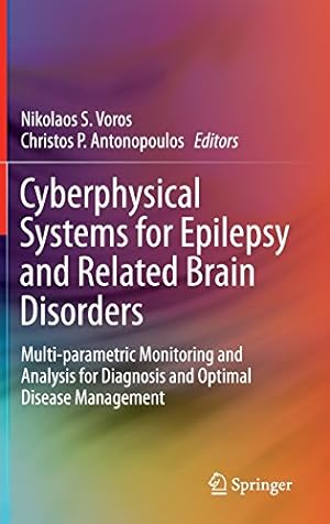 Seller image for Cyberphysical Systems for Epilepsy and Related Brain Disorders: Multi-parametric Monitoring and Analysis for Diagnosis and Optimal Disease Management [Hardcover ] for sale by booksXpress