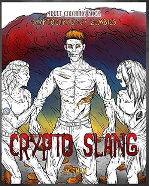 Seller image for Adult Coloring Book Cryptocurrency Zombies: Crypto Slang (Volume 1) [Soft Cover ] for sale by booksXpress