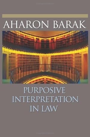 Seller image for Purposive Interpretation in Law by Barak, Aharon [Paperback ] for sale by booksXpress