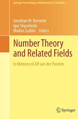 Seller image for Number Theory and Related Fields: In Memory of Alf van der Poorten (Springer Proceedings in Mathematics & Statistics) [Paperback ] for sale by booksXpress