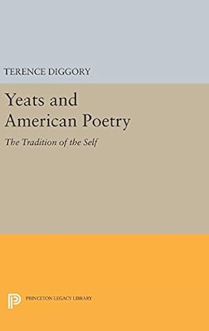 Imagen del vendedor de Yeats and American Poetry: The Tradition of the Self (Princeton Legacy Library) by Diggory, Terence [Hardcover ] a la venta por booksXpress