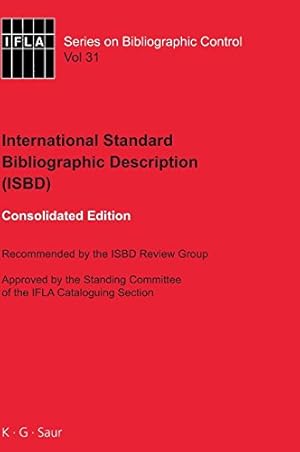 Imagen del vendedor de Isbd: International Standard Bibliographic Description: Recommended by the Isbd Review Group Approved by the Standing Commit (Series on Bibliographic Control) [Hardcover ] a la venta por booksXpress