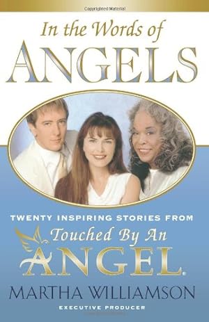 Seller image for In the Words of Angels: Twenty Inspiring Stories from Touched by an Angel (Chicken Soup and Chocolate Series) by Williamson, Martha [Paperback ] for sale by booksXpress