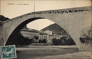 Ansichtskarte / Postkarte Nyons Drome, Le Pont Romain