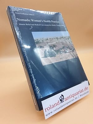 Seller image for Nomadic Women's Health Practice : Islamic Belief and Medical Care among Kel Alhafra Tuareg in Mali / Katharina Mnch for sale by Roland Antiquariat UG haftungsbeschrnkt