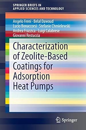 Bild des Verkufers fr Characterization of Zeolite-Based Coatings for Adsorption Heat Pumps (SpringerBriefs in Applied Sciences and Technology) [Soft Cover ] zum Verkauf von booksXpress