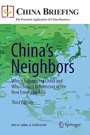 Seller image for Chinas Neighbors: Who is Influencing China and Who China is Influencing in the New Emerging Asia (China Briefing) [Soft Cover ] for sale by booksXpress