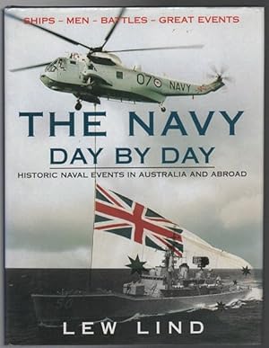 Seller image for The Navy Day By Day: Historic Naval Events in Australia and Abroad. for sale by Time Booksellers