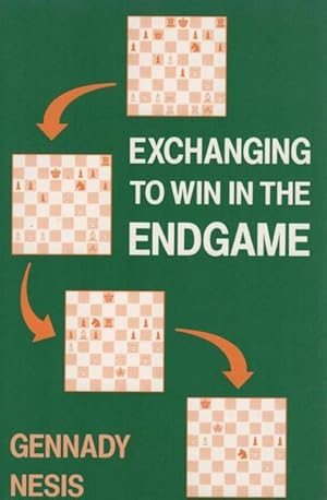 Imagen del vendedor de Exchanging To Win In The Endgame. Translated by J. G. Gorodi. a la venta por Time Booksellers