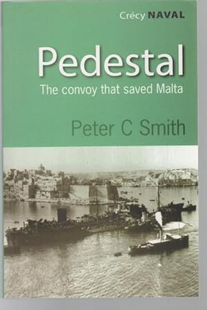 Immagine del venditore per Pedestal The Convoy That Saved Malta. venduto da Time Booksellers