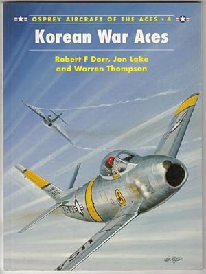 Image du vendeur pour Korean War Aces. Osprey Aircraft of the Aces 4. Series Editor: Tony Holmes. mis en vente par Time Booksellers