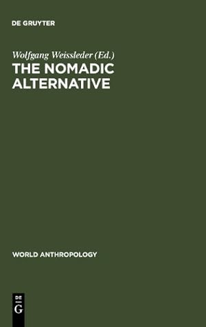 Seller image for The Nomadic Alternative (World Anthropology) [Hardcover ] for sale by booksXpress