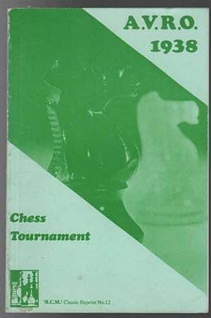 Seller image for A.V.R.O. 1938 Chess Tournament. 'B.C.M.' Classic Reprints No. 12. for sale by Time Booksellers
