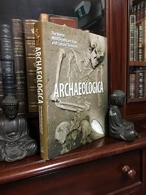 Image du vendeur pour Archaeologica The World's Most Significant Sites and Cultural Treasures. mis en vente par Time Booksellers
