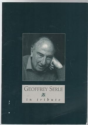 Image du vendeur pour Geoffrey Serle in Tribute. mis en vente par Time Booksellers